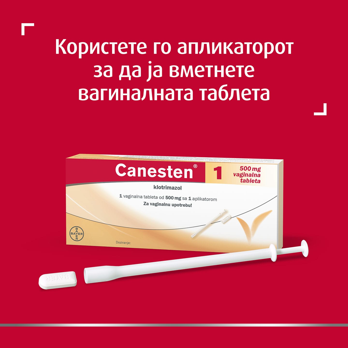 Канестен® 1 вагинална таблета со натпис озгора: Користете го апликаторот за да ја вметнете вагиналната цевка